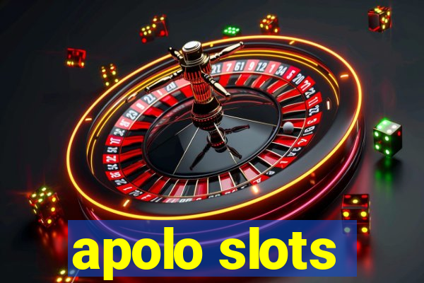 apolo slots